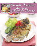 Masak Praktis dengan 3 bumbu dasar ala Sisca Soewitomo