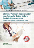 Standar Asuhan Keperawatan dan Prosedur Tetap dalam Praktik Keperawatan