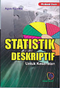 Statistik Deskriptif Untuk Kesehatan