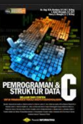 Pemrograman dan Struktur Data C: Belajar Dari Contoh: Untuk Programmer Pemula Maupun Programmer Berpengalaman