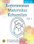 Keperawatan Maternitas Kehamilan, Volume 1