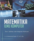 Matematika Ilmu Komputer: Teori, Aplikasi, dan Integrasi Keilmuan
