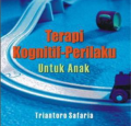 Terapi Kognitif-Perilaku Untuk Anak