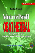 Terhindar dari Penyakit dengan Obat Herbal – Dilengkapi dengan: Berbagai terapi jus buah dan sayuran
