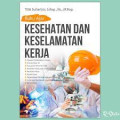 Buku Ajar Kesehatan dan Keselamatan Kerja