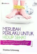 MERUBAH PERILAKU UNTUK HIDUP SEHAT