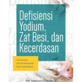Defisiensi Yodium, Zat Besi, dan Kecerdasan