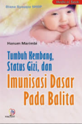 Tumbuh Kembang, Status Gizi, dan imunisasi Dasar Pada Balita