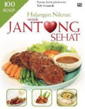 100 Resep Hidangan Nikmat untuk Jantung Sehat