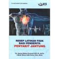 Resep Latihan Fisik Bagi Penderita Penyakit Jantung